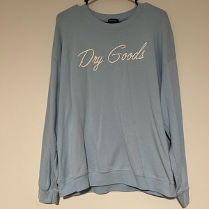 Dry Goods Sweatshirt